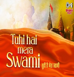 Tuhi Hai Mera Swami