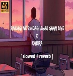 Zindagi Ne Zindagi Bhar Gham Diye x Kabira (Slowed Reverb) Lofi Mix
