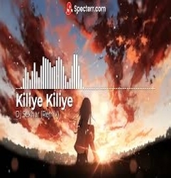 Kiliye Kiliye (Remix)