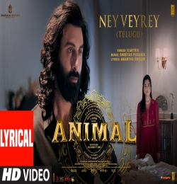 Ney Veyrey (Animal Telugu)
