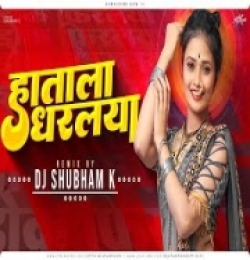 Hatala Dharlaya (Halgi Mix) DJ Shubham K