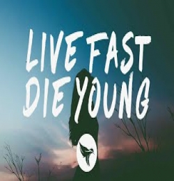 If We Live Fast