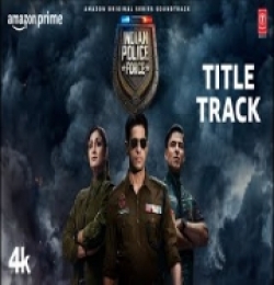 Indian Police Force (Title Track)