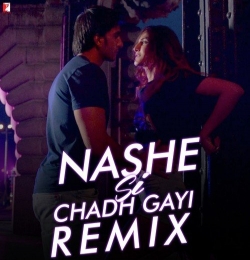 Nashe Si Chad Gayi (Club Mix)